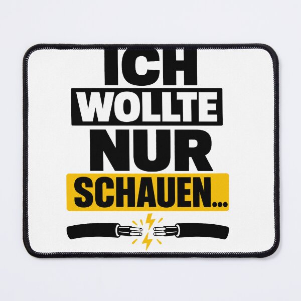 Item preview, Funny Electrician Quote – “Ich wollte nur schauen…” T-Shirt designed and sold by WattSarkasmus.
