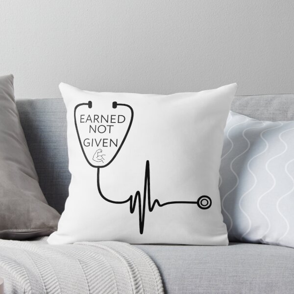 Item preview, Earned Not Given Med Student Medicine Motivation designed and sold by foryourbestself.