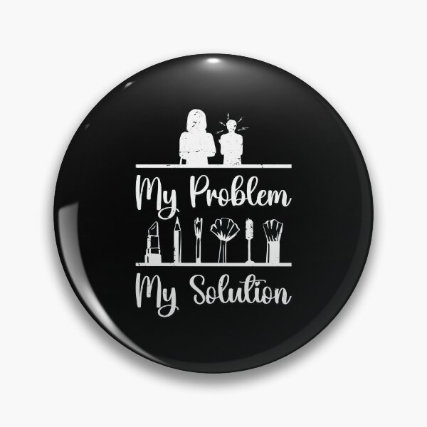 Item preview, Make-Up Artist My Problem My Pictogram Mom Dad designed and sold by tshirtconcepts.