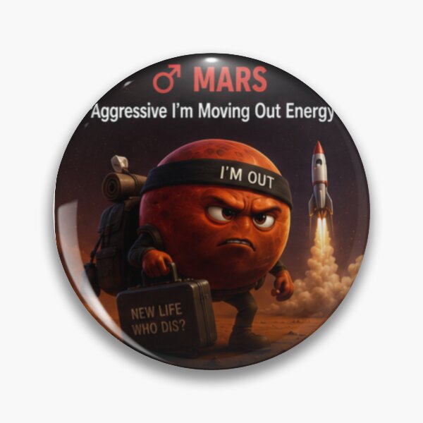 Item preview, MARS- AGGRESSIVE IM MOVING OUT ENERGY designed and sold by PLANET GOSSIP.