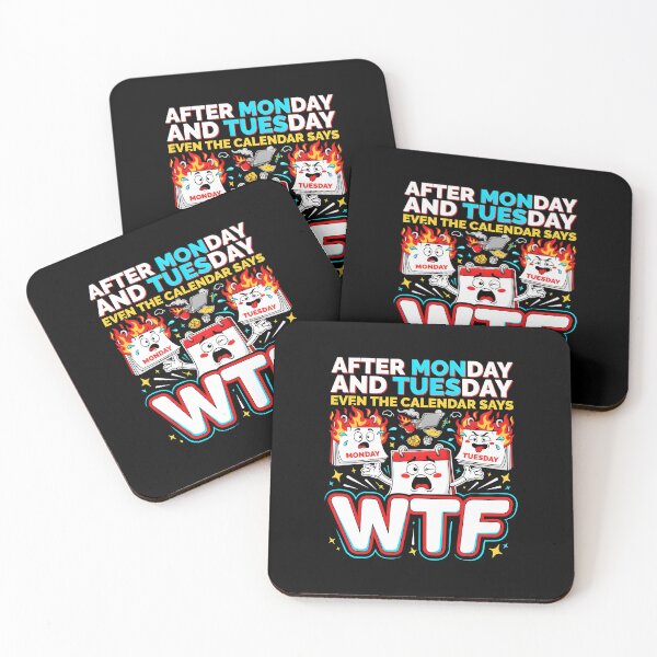 Item preview, After Monday and Tuesday Even the Calendar Says WTF Funny Coworker Humor designed and sold by Redgiant87x.
