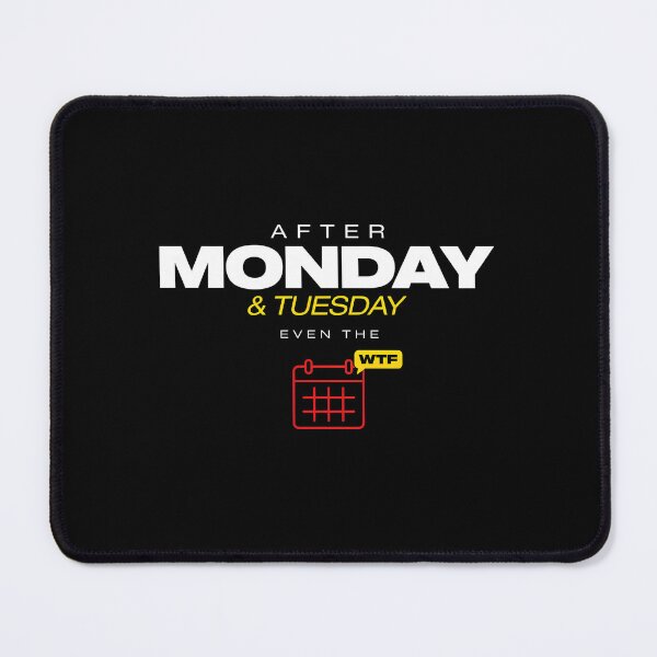Item preview, After Monday and Tuesday Even the Calendar Says WTF Work Week Survivor designed and sold by Redgiant87x.