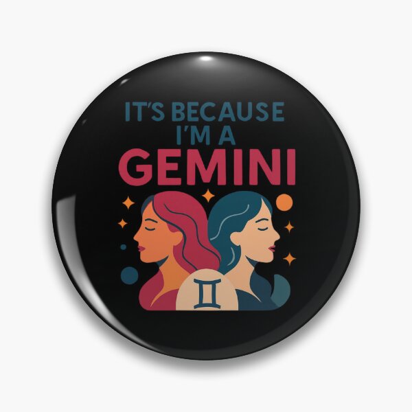 Item preview, It's Because I'm a Gemini Funny Gift For Astrology And Horoscope Fans designed and sold by WearFine.