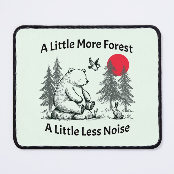 Item preview, A Little More Forest A Little Less Noise Bear and Bunny Woodland Nature Design designed and sold by Sachie's Studio.