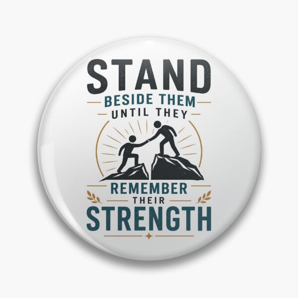 Item preview, Stand Beside Them Until They’re Strong designed and sold by NeuroJoyStudio.