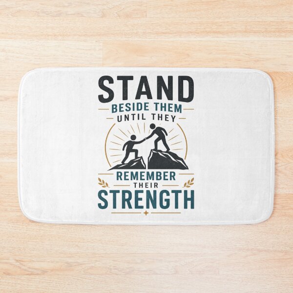 Item preview, Stand Beside Them Until They’re Strong designed and sold by NeuroJoyStudio.