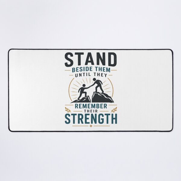 Item preview, Stand Beside Them Until They’re Strong designed and sold by NeuroJoyStudio.