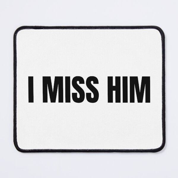 Item preview, I Miss Him designed and sold by Studio Sonder.