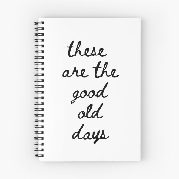 Item preview, These are the good old days designed and sold by juliaberdugo.