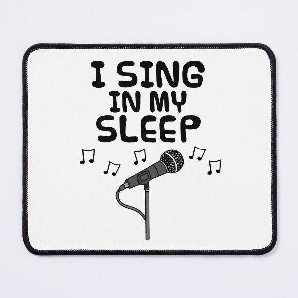 Item preview, I Sing In My Sleep, Singer Vocalist Musician Funny designed and sold by doodlerob.