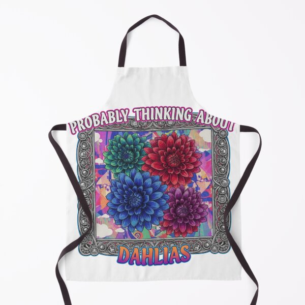 Item preview, Probably Thinking About Dahlias - Giant Floral Bloom Gardening Art designed and sold by FitEnvy.