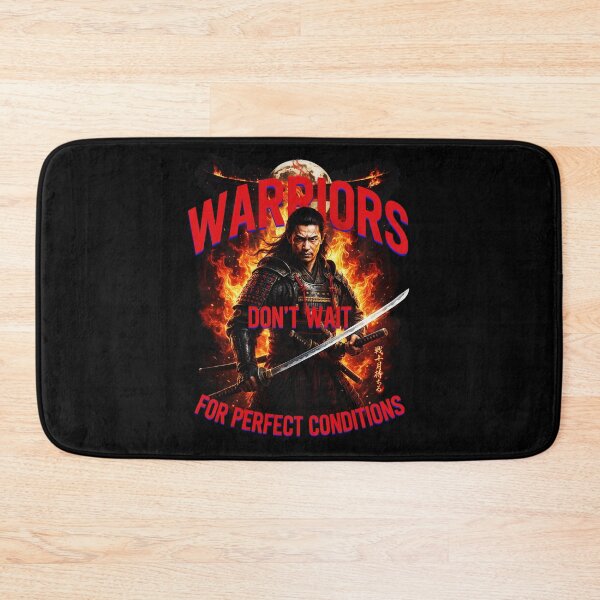 Item preview, Warriors Don’t Wait for Perfect Conditions – Samurai Motivation Art designed and sold by FinalArcStudio.