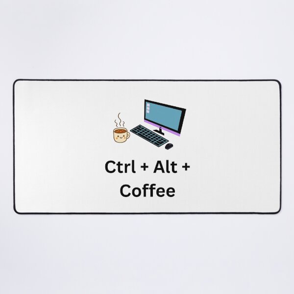 Item preview, Ctrl + Alt + Coffee - Coffee break designed and sold by DailyQuestPrint.