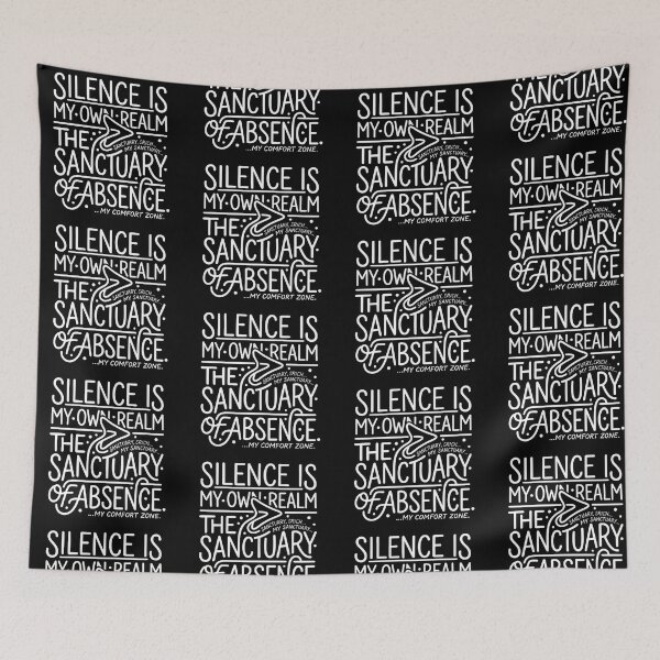 Item preview, Silence Is My Realm, My Sanctuary designed and sold by artlife4.