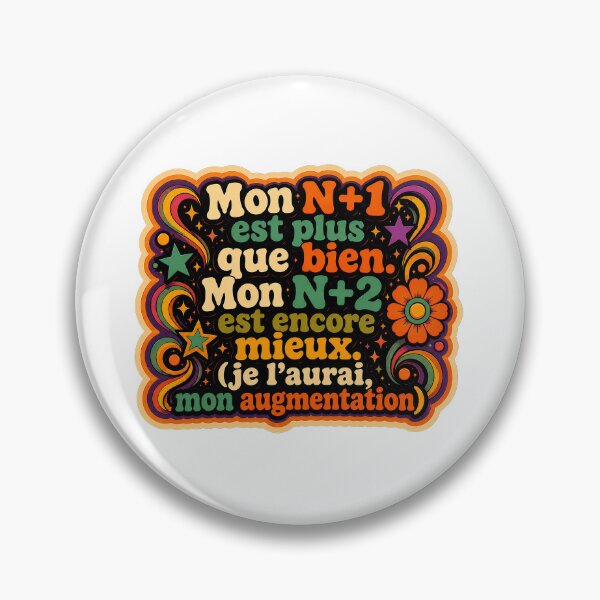 Item preview, My direct supervisor is more than good. My manager's manager is even better (I'll get my raise) | Office humor - Funky 70's designed and sold by Eric Sintès.