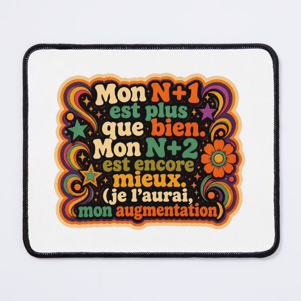 Item preview, My direct supervisor is more than good. My manager's manager is even better (I'll get my raise) | Office humor - Funky 70's designed and sold by Eric Sintès.