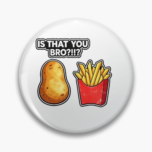 Item preview, Is That You Bro Funny Potato and French Fries Joke Design | Food Humor Graphic designed and sold by GarnerSupplyCo.