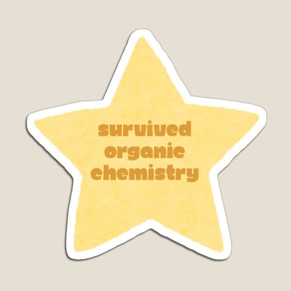 Item preview, Survived Organic Chemistry Star (Yay!!) designed and sold by finchthebard.