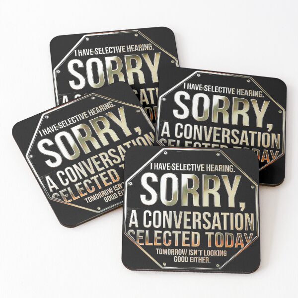 Item preview, I Have Selective Hearing, You Weren't Selected  designed and sold by gear-posters.