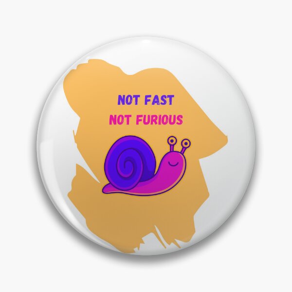 Item preview, Snail:  Not Fast, Not Furious designed and sold by BeWell50.