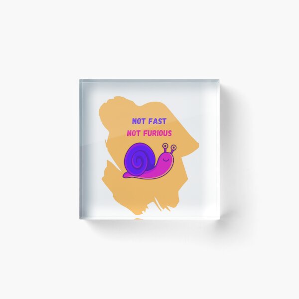 Item preview, Snail:  Not Fast, Not Furious designed and sold by BeWell50.