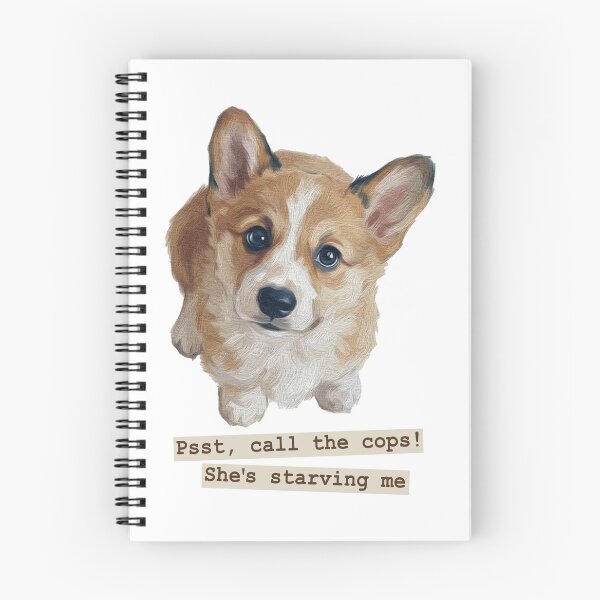 Item preview, Funny Corgi - "Psst, Call The Cops, She's Starving Me designed and sold by Contrast-Factory.