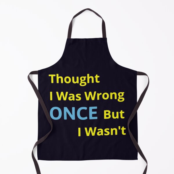 Item preview, Thought I Was Wrong ONCE But I Wasn't designed and sold by PRINTSCHARMINGM.