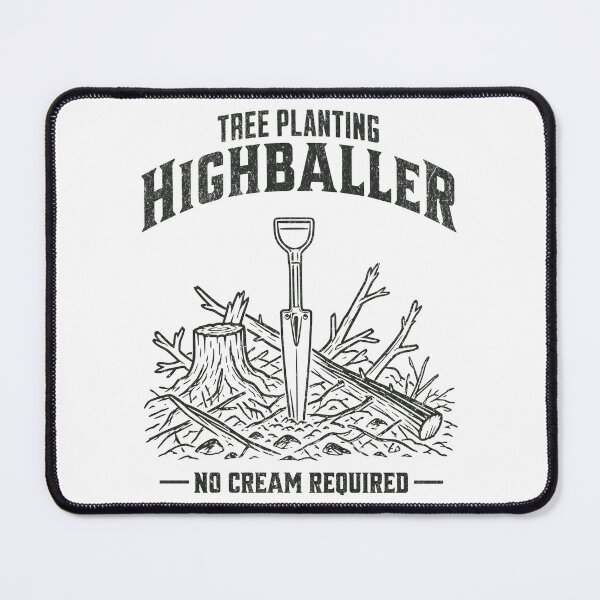 Item preview, Highballer No Cream Required Tree Planting designed and sold by Dago345.