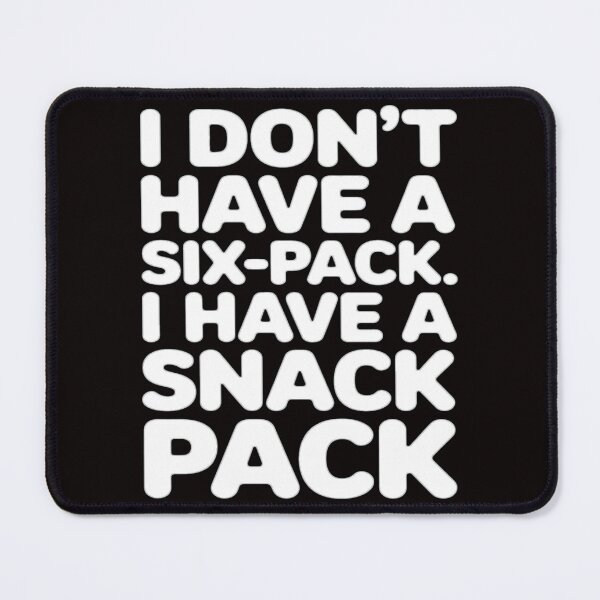 Item preview, Senior Citizen Humor I Don’t Have A Six-Pack. I Have A Snack Pack designed and sold by fantasticdesign.
