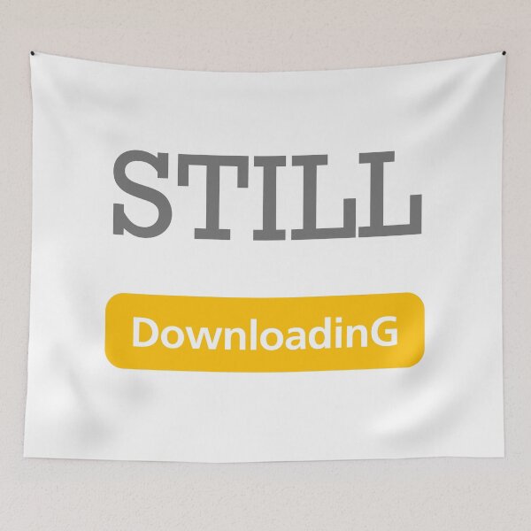 Item preview, Still downloading designed and sold by ArtistTejal.