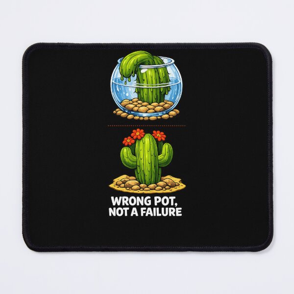 Item preview, Wrong Pot Not a Failure Cactus Motivational Art designed and sold by ArtoryWorks.