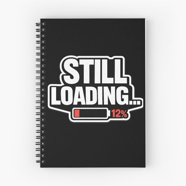 Item preview, Still Loading Low Battery Work Humor Design designed and sold by WestonStudio.