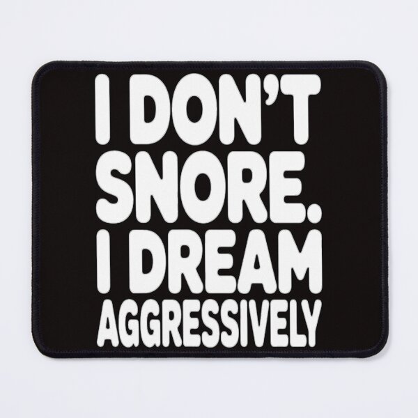 Item preview, Senior Citizen Humor I Don’t Snore. I Dream Aggressively designed and sold by fantasticdesign.