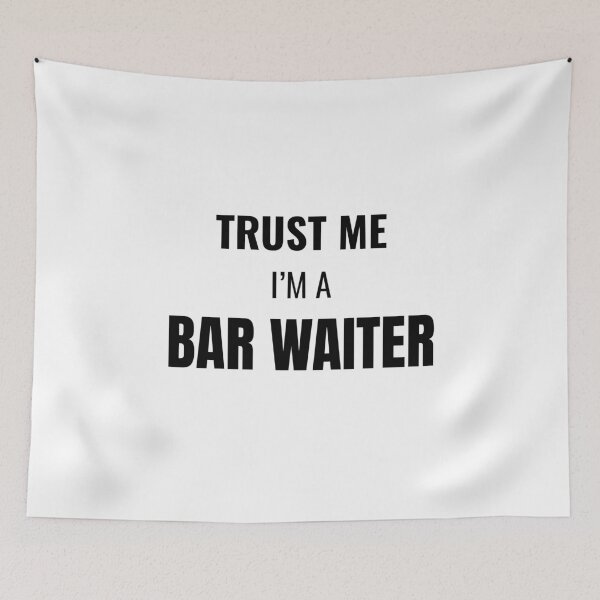 Item preview, Trust Me I'm a Bar Waiter (Black) designed and sold by ShipCrewNation.