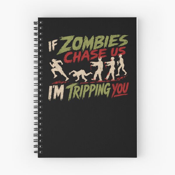 Item preview, If Zombies Chase Us I'm Tripping You Zombie Apocalypse Survival Humor designed and sold by HumansStuck12.