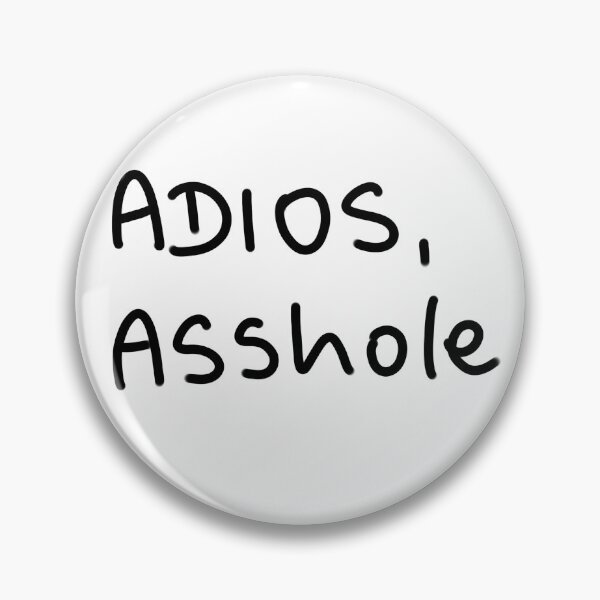 Item preview, adios asshole designed and sold by Kasia1987t.