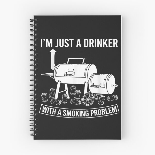Item preview, I'm Just A Drinker With A Smoking Problem Barbecue Smoker Pitmaster Beer Lover designed and sold by GrumpySableye.