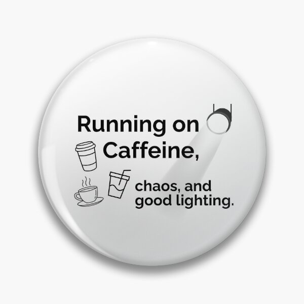 Item preview, Running on Caffein, chaos, and good lighting. designed and sold by GAE-LLC.