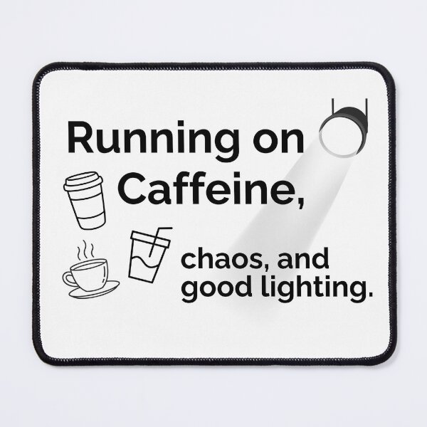 Item preview, Running on Caffein, chaos, and good lighting. designed and sold by GAE-LLC.
