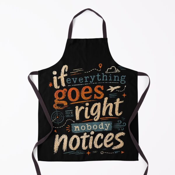 Item preview, If Everything Goes Right Nobody Notices Flight Dispatcher Typography Design designed and sold by Rudinho102.