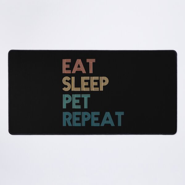Item preview, Eat Sleep Pet Repeat - Gift For Pet Fans designed and sold by kindxinn.