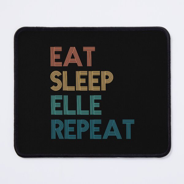 Item preview, Eat Sleep Elle Repeat - Gift For Elle Fans designed and sold by kindxinn.