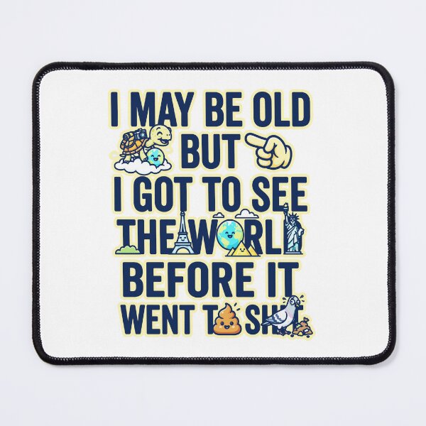 Item preview, Old But Saw World Before It Went Bad designed and sold by RamyGallery.