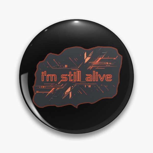 Item preview, I'm Still Alive - minimal designed and sold by Stefrait-7.