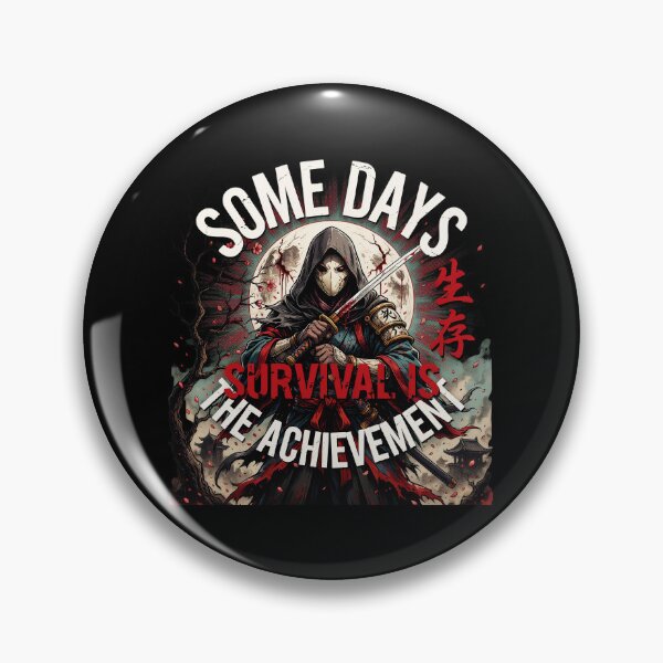 Item preview, Some Days Survival Is the Achievement – Dark Samurai Resilience Art designed and sold by FinalArcStudio.