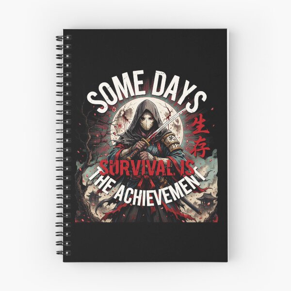 Item preview, Some Days Survival Is the Achievement – Dark Samurai Resilience Art designed and sold by FinalArcStudio.