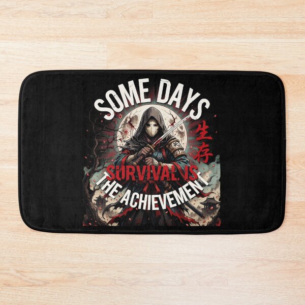 Item preview, Some Days Survival Is the Achievement – Dark Samurai Resilience Art designed and sold by FinalArcStudio.