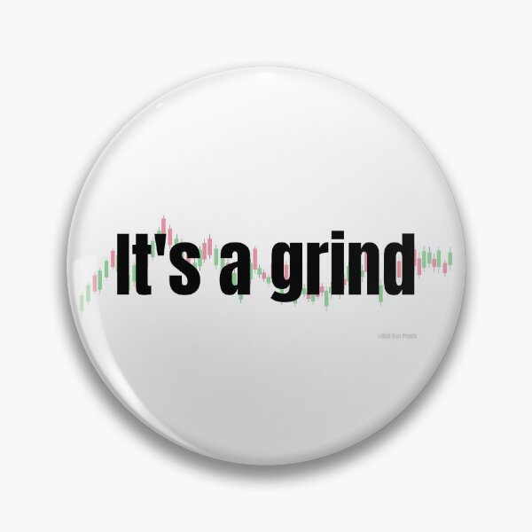 Item preview, Day trading-It's a Grind-crypto trading designed and sold by Bullrunprints.