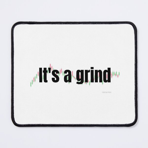 Item preview, Day trading-It's a Grind-crypto trading designed and sold by Bullrunprints.