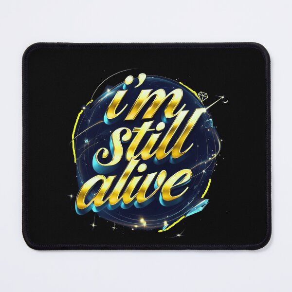 Item preview, I'm Still Alive - gold cursive designed and sold by Stefrait-7.